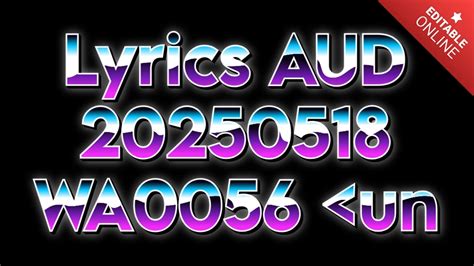 lyrics aud-20250518-wa0049<unknown>